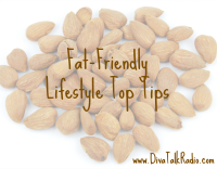 fat friendly lifestyle tips