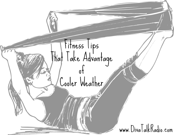 fitness tips take advantage cooler weather