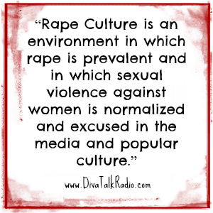 rape-culture-quote-divatalkradio.com