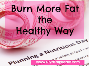 burn more fat healthy