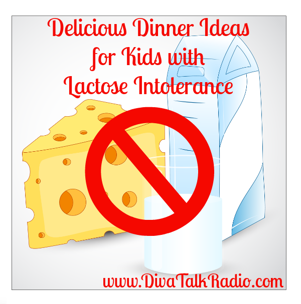 lactose intolerance dinner ideas for kids