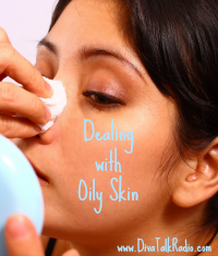 dealing with oily skin